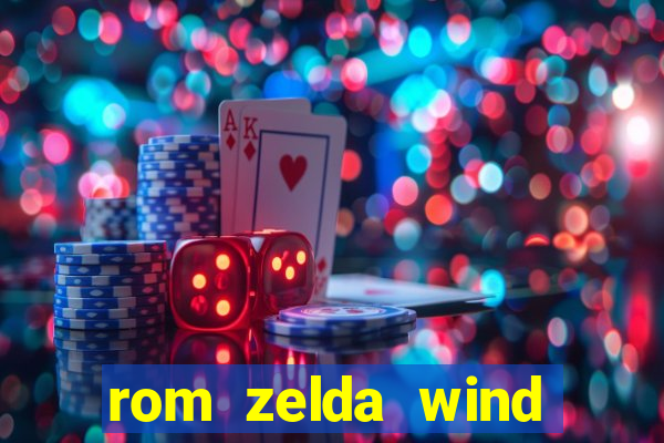 rom zelda wind waker pt br